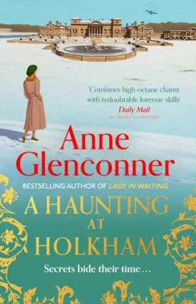 A Haunting at Holkham : from the author of the Sunday Times bestseller Whatever Next?